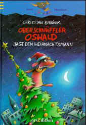 Oberschnüffler Oswald jagt den Weihnachtsmann.